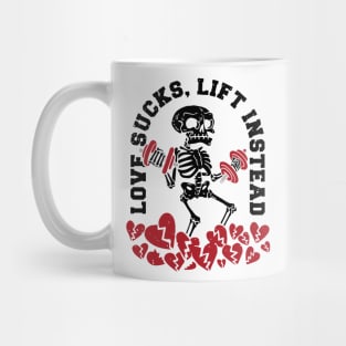 Love Sucks, Lift Instead Anti valentine gym Mug